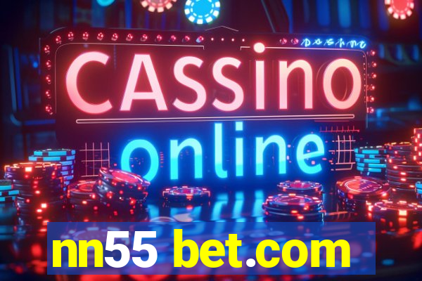 nn55 bet.com